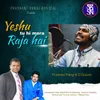 About YESHU TU HI MERA RAJA HAI  feat.D Gulson Song